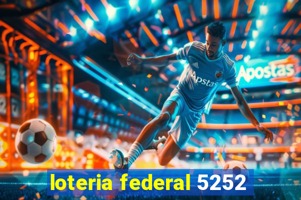 loteria federal 5252